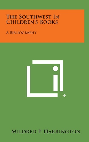 The Southwest in Children's Books A Bibliography