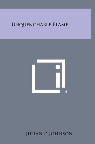 Unquenchable Flame