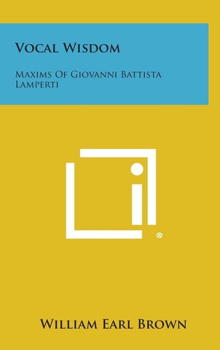 Vocal Wisdom Maxims of Giovanni Battista Lamperti