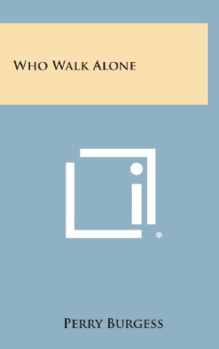 Who Walk Alone