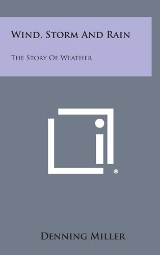 Wind, Storm and Rain The Story of Weather
