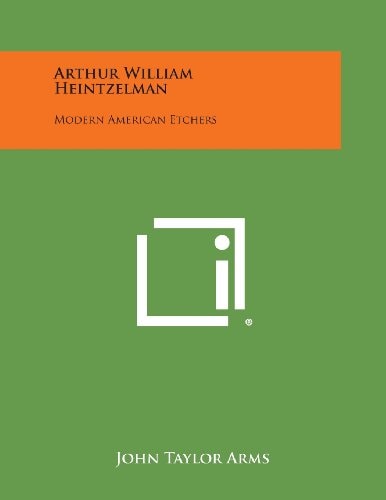 Arthur William Heintzelman Modern American Etchers