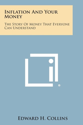 Inflation and Your Money The Story of Money That Everyone Can Understand