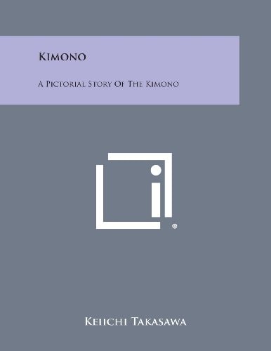 Kimono A Pictorial Story of the Kimono