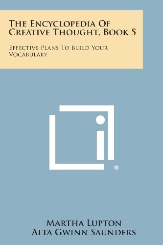 The Encyclopedia of Creative Thought, Book 5 Effective Plans to Build Your Vocabulary