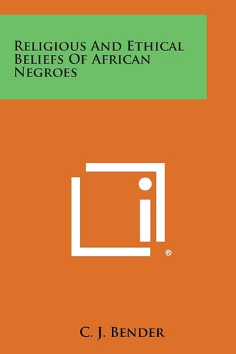 Religious and Ethical Beliefs of African Negroes