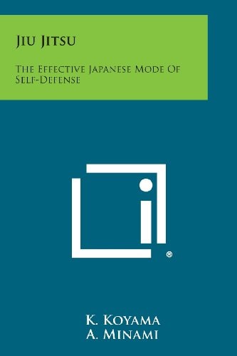 Jiu Jitsu The Effective Japanese Mode of Self-Defense