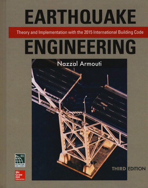 Earthquake Engineering: Theory and Implementation with the 2015 International Building Code, Third Edition