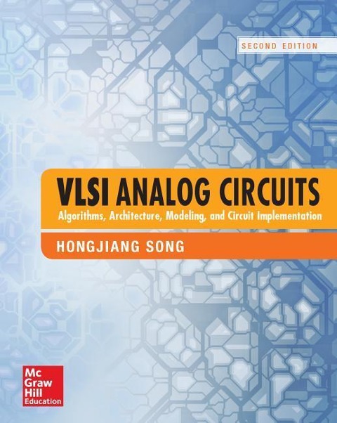 VLSI Analog Circuits: Algorithms, Architecture, Modeling, and Circuit Implementation