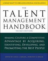 The Talent Management Handbook, Third Edition: Making Culture a Competitive Advantage by Acquiring, Identifying, Developing, and Promoting the Best People