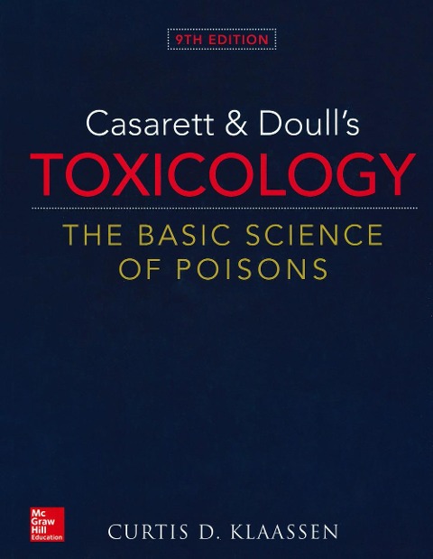 Casarett & Doulls Toxicology: The Basic Science of Poisons, Ninth Edition