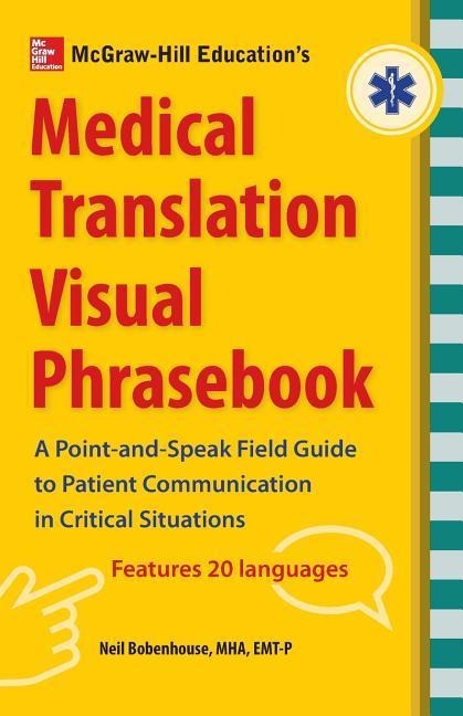 McGraw-Hills Medical Translation Visual Phrasebook: 80 Key Expressions in 20 Languages