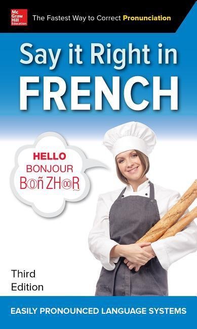 SAY IT RIGHT IN FRENCH 3E