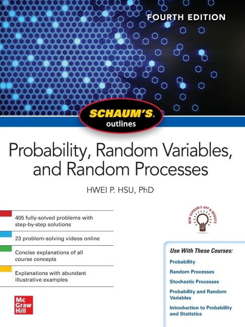 Schaums Outline of Probability, Random Variables, and Random Processes, Fourth Edition