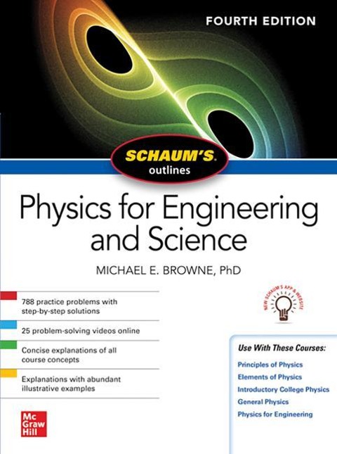Schaums Outline of Physics for Engineering and Science, Fourth Edition