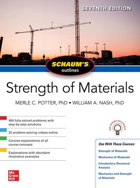 Schaums Outline of Strength of Materials, Seventh Edition