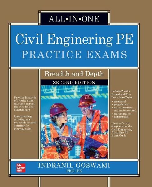 Civil Engineering PE Practice Exams: Breadth and Depth, Second Edition
