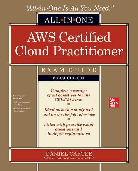 AWS Certified Cloud Practitioner All-In-One Exam Guide (Exam Clf-C01)