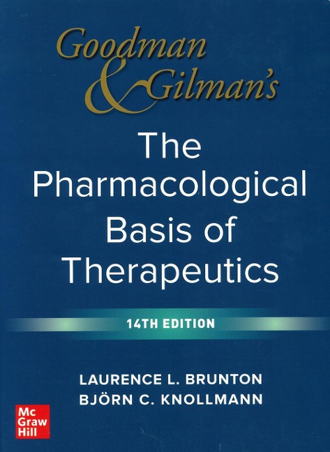 Goodman and Gilmans The Pharmacological Basis of Therapeutics