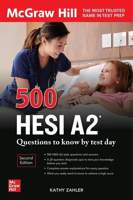 500 Hesi A2 Questions to Know by Test Day, Second Edition