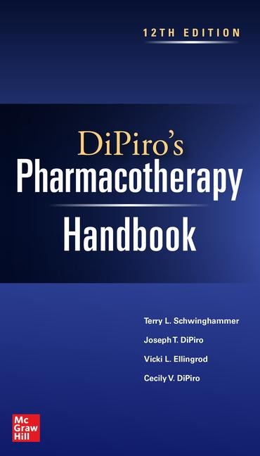DiPiros Pharmacotherapy Handbook, 12th Edition