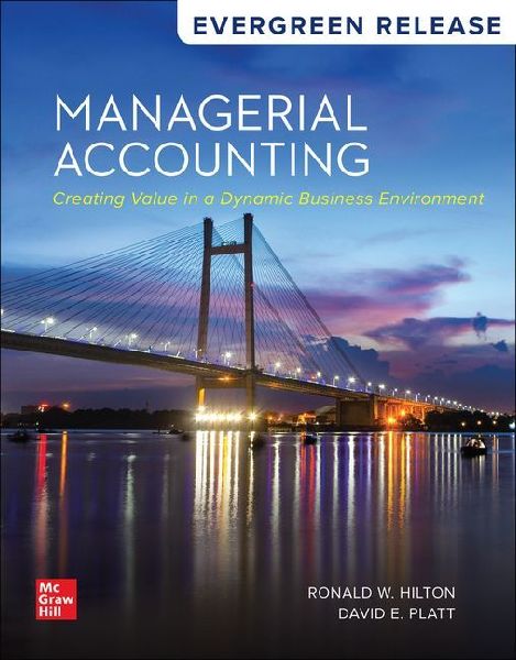 Looseleaf Managerial Accounting Creating Value in a Dynamic Business Environment: 2026 Release
