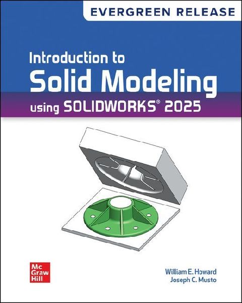 Loose Leaf for Introduction to Solid Modeling Using Solidworks 2025