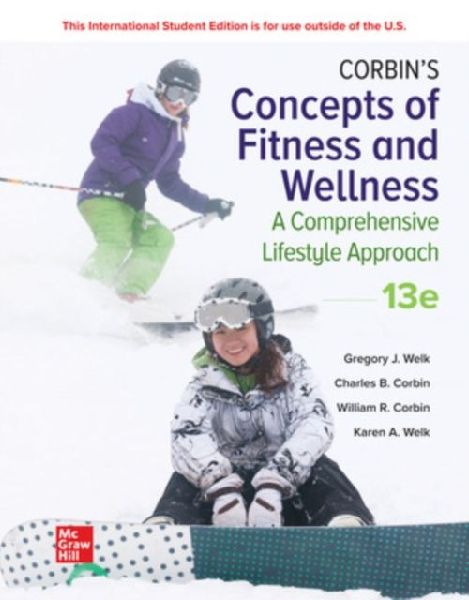 Corbins Concepts of Fitness And Wellness: A Comprehensive Lifestyle Approach ISE