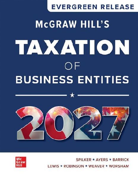 McGraw Hill's Taxation of Business Entities 2027: Evergreen Release