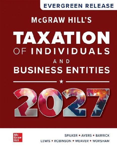 Loose Leaf McGraw Hill's Taxation of Individuals and Business Entities 2027: Evergreen Release