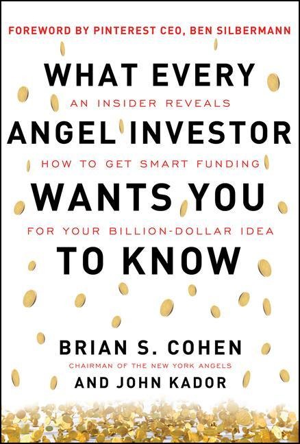 What Every Angel Investor Wants You to Know (Pb)