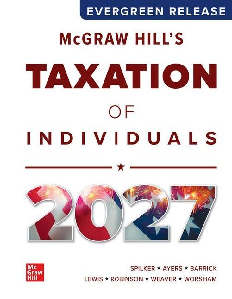 Loose Leaf for McGraw Hill's Taxation of Individuals 2027: Evergreen Release