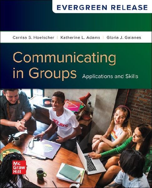 Loose Leaf for Communicating in Groups: Applications and Skills: 2025 Release