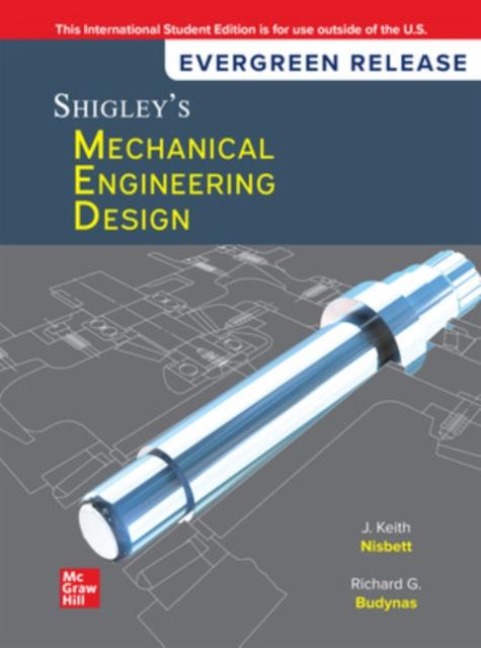 Shigleys Mechanical Engineering Design: 2024 Release ISE