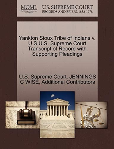 Yankton Sioux Tribe of Indians v. U S U.S. Supreme Court Transcript of Record with Supporting Pleadings