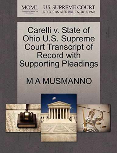 Carelli v. State of Ohio U.S. Supreme Court Transcript of Record with Supporting Pleadings