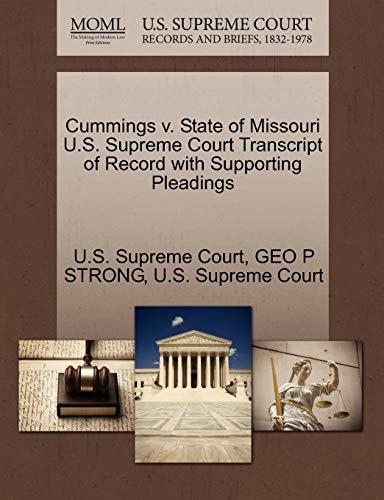 Cummings v. State of Missouri U.S. Supreme Court Transcript of Record with Supporting Pleadings