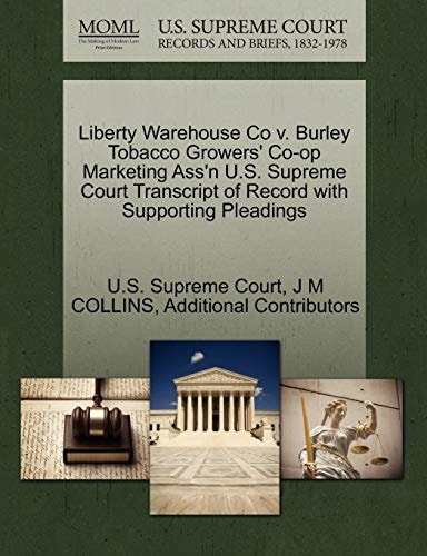 Liberty Warehouse Co v. Burley Tobacco Growers' Co-op Marketing Ass'n U.S. Supreme Court Transcript of Record with Supporting Pleadings