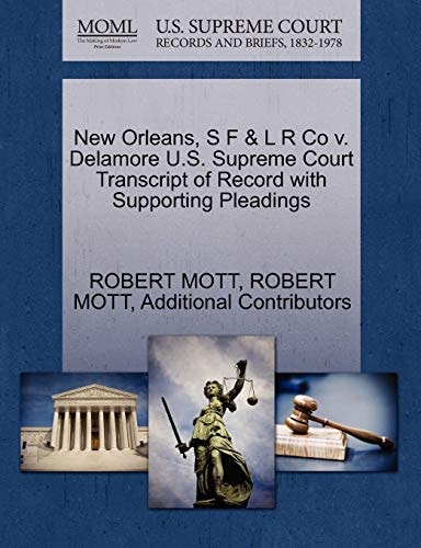 New Orleans, S F & L R Co v. Delamore U.S. Supreme Court Transcript of Record with Supporting Pleadings