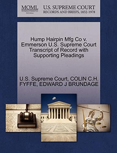 Hump Hairpin Mfg Co v. Emmerson U.S. Supreme Court Transcript of Record with Supporting Pleadings