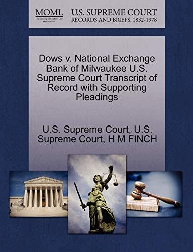Dows v. National Exchange Bank of Milwaukee U.S. Supreme Court Transcript of Record with Supporting Pleadings