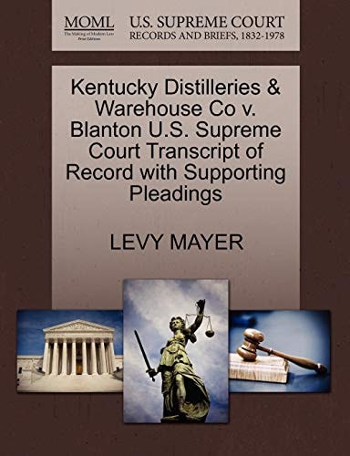 Kentucky Distilleries & Warehouse Co v. Blanton U.S. Supreme Court Transcript of Record with Supporting Pleadings