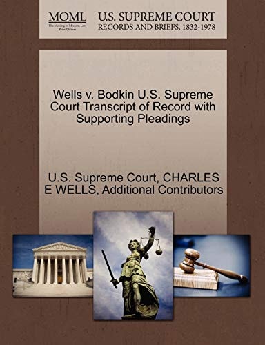 Wells v. Bodkin U.S. Supreme Court Transcript of Record with Supporting Pleadings