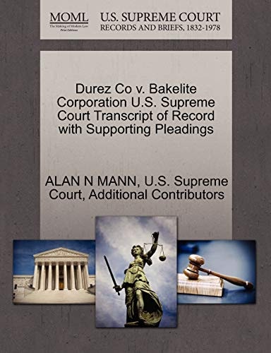 Durez Co v. Bakelite Corporation U.S. Supreme Court Transcript of Record with Supporting Pleadings