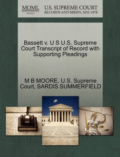 Bassett v. U S U.S. Supreme Court Transcript of Record with Supporting Pleadings