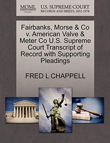 Fairbanks, Morse & Co v. American Valve & Meter Co U.S. Supreme Court Transcript of Record with Supporting Pleadings
