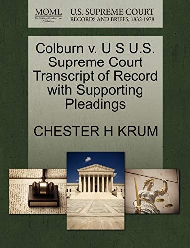 Colburn v. U S U.S. Supreme Court Transcript of Record with Supporting Pleadings