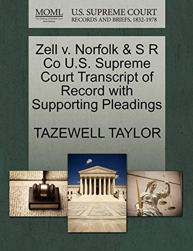 Zell v. Norfolk & S R Co U.S. Supreme Court Transcript of Record with Supporting Pleadings