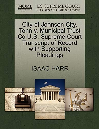 City of Johnson City, Tenn v. Municipal Trust Co U.S. Supreme Court Transcript of Record with Supporting Pleadings