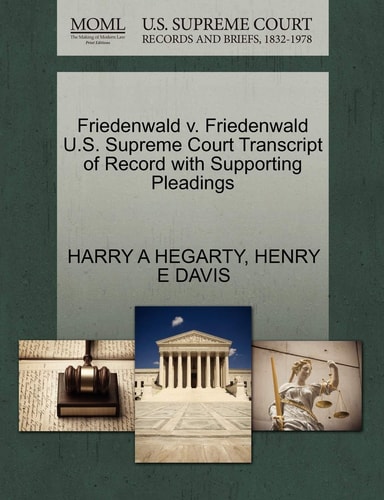 Friedenwald v. Friedenwald U.S. Supreme Court Transcript of Record with Supporting Pleadings